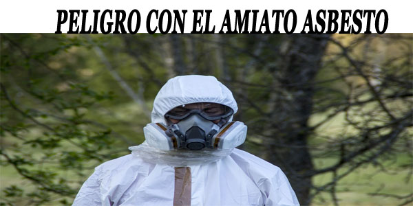 PELIGRO CON EL AMIATO ASBESTO